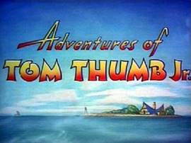 Adventures of Tom Thumb Jr.