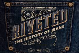 Riveted: The History of Jeans