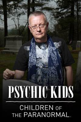 Psychic Kids: Children of the Paranormal
