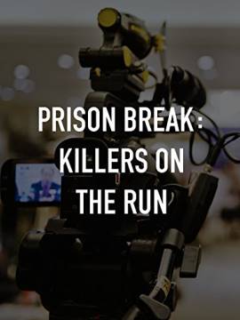 Prison Break: Killers on the Run