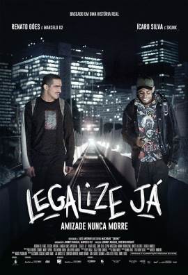 Legalize Já: Amizade Nunca Morre