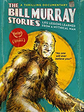 The Bill Murray Stories: Life Lessons Learned from a Mythical Man