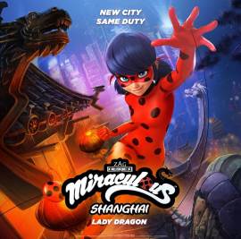 Miraculous World: Shanghai - The Legend of Ladydragon