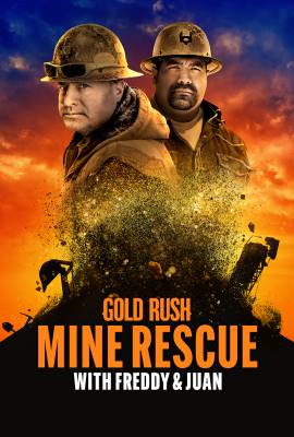 Gold Rush: Mine Rescue with Freddy & Juan