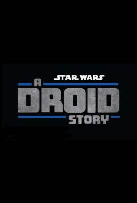 Star Wars: A Droid Story