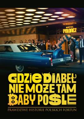 Gdzie diabel nie moze, tam baby posle