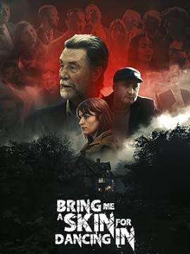 Bring Me a Skin for Dancing In