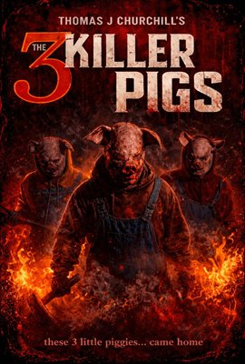 The 3 Killer Pigs