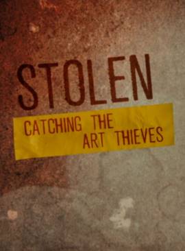 Stolen: Catching the Art Thieves