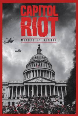 Capitol Riot: Minute by Minute