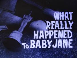 What Really Happened to Baby Jane