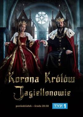 The Crown of the Kings. The Jagiellonians