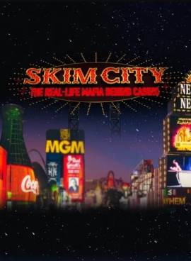 Skim City: The Real-Life Mafia Behind Casino