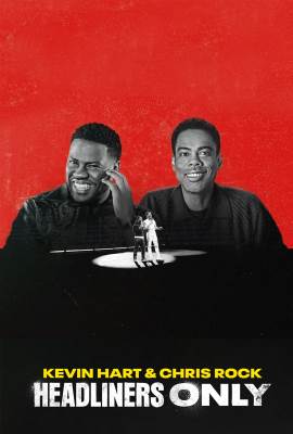 Kevin Hart & Chris Rock: Headliners Only