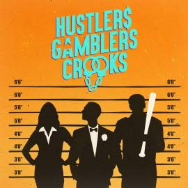 Hustlers Gamblers Crooks