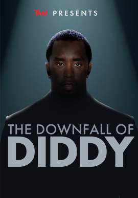 TMZ Presents: The Downfall of Diddy