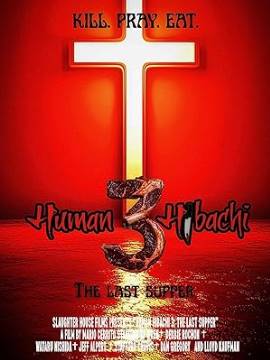 Human Hibachi 3: The Last Supper