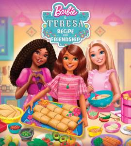 Barbie and Teresa: Recipe for Friendship