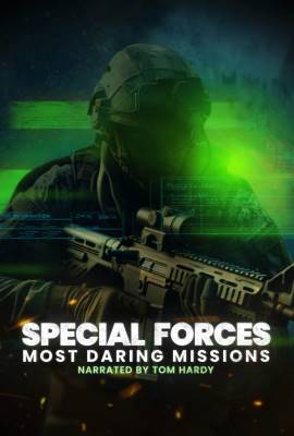 Special Forces: Most Daring Missions