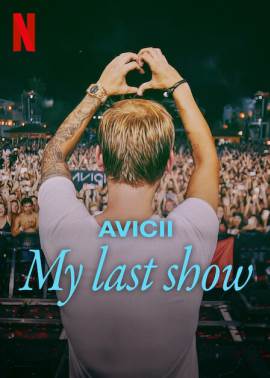 Avicii - My Last Show
