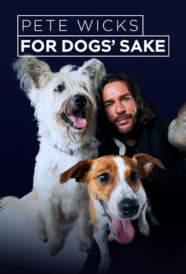 Pete Wicks: For Dogs' Sake