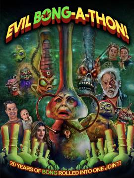 Evil Bong-a-Thon!