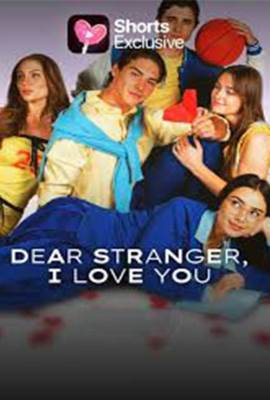 Dear Stranger, I Love You
