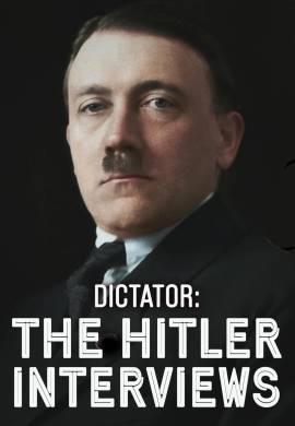 Dictator - The Hitler Interviews