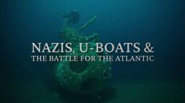 Nazis, U-boats and the Battle for the Atlantic