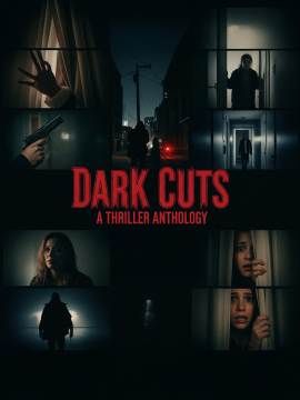 Dark Cuts: A Thriller Anthology