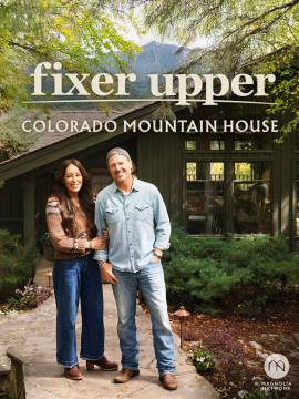 Fixer Upper: Colorado Mountain House