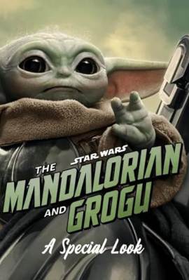 Star Wars: The Mandalorian and Grogu: A Special Look