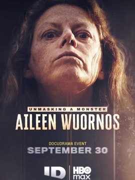 Unmasking a Monster: Aileen Wuornos