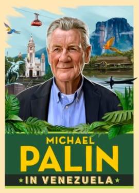 Michael Palin in Venezuela 